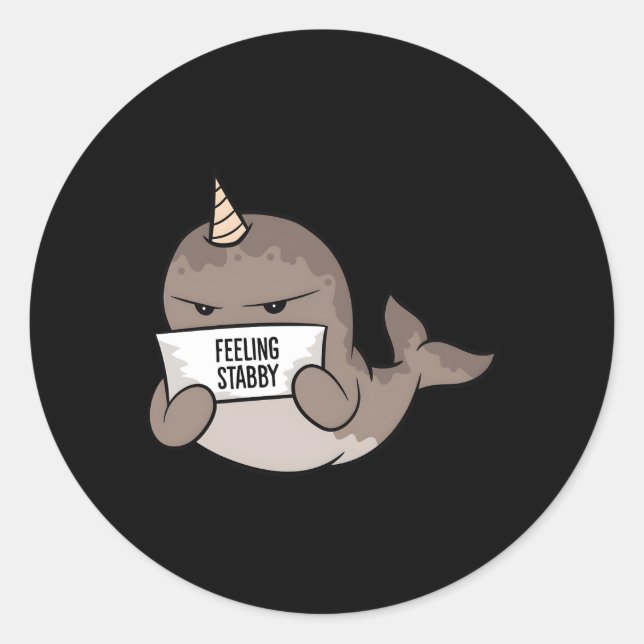 Narwhal Gefühl Stabby Runder Aufkleber (Vorderseite)