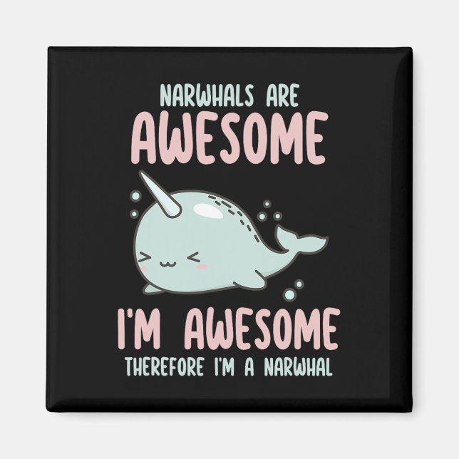 Narwhals sind Phantastisch, ich bin Phantastisch,  Magnet (Vorne)