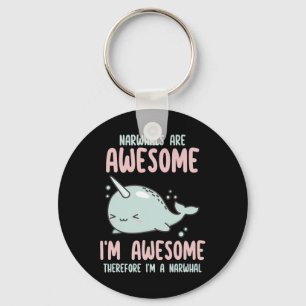 Narwhals sind Phantastisch, ich bin Phantastisch,  Schlüsselanhänger