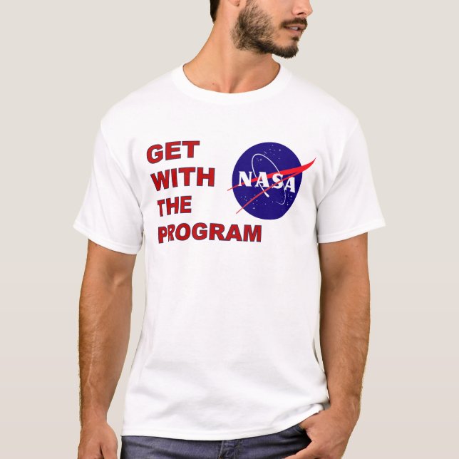 NASA Komm Mit Dem Programm T-Shirt (Vorderseite)