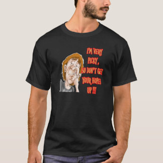 Nase pflücken Sprichwort Ich bin sehr wählerisch T-Shirt