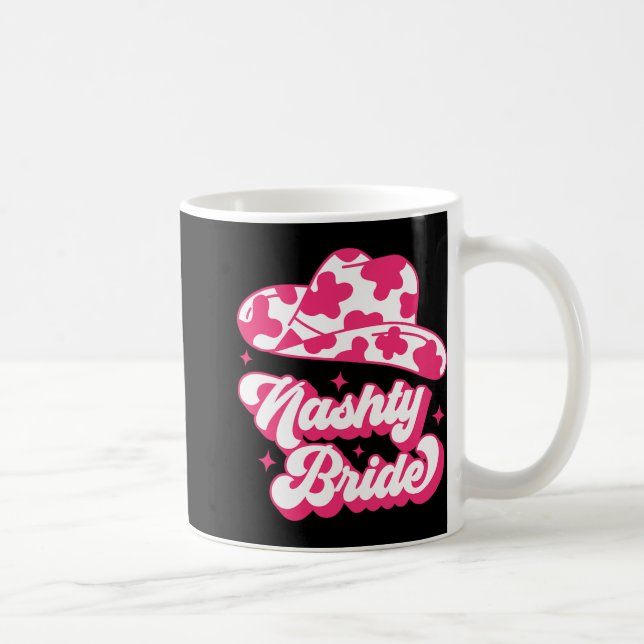 Nashty Bride Bridesmaid Matching Bachelorette Teil Kaffeetasse (Rechts)