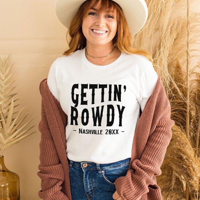Nashville Bachelorette Gettin Rowdy Bridesmaid T-Shirt (Von Creator hochgeladen)