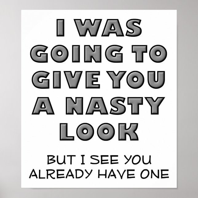 Nasty Look Drôle Poster (Devant)