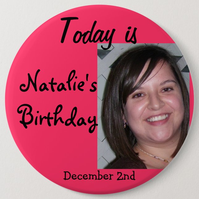 natalie, ist heute, Natalies Geburtstag, Dezember… Button (Vorderseite)