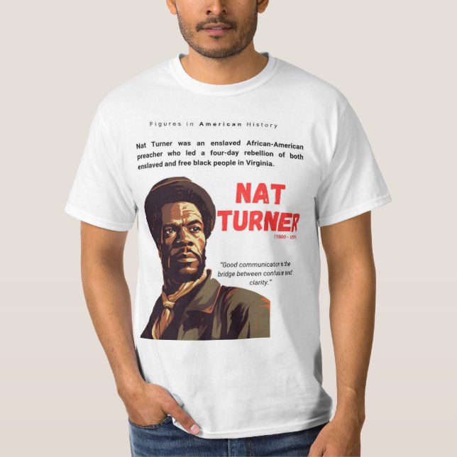 NATE TURNER - Figures in American History T - Shir T-Shirt (Vorderseite)
