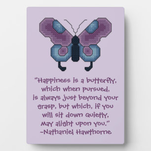 Nathaniel Hawthorne Butterfly Glücksquote Zitat Fotoplatte
