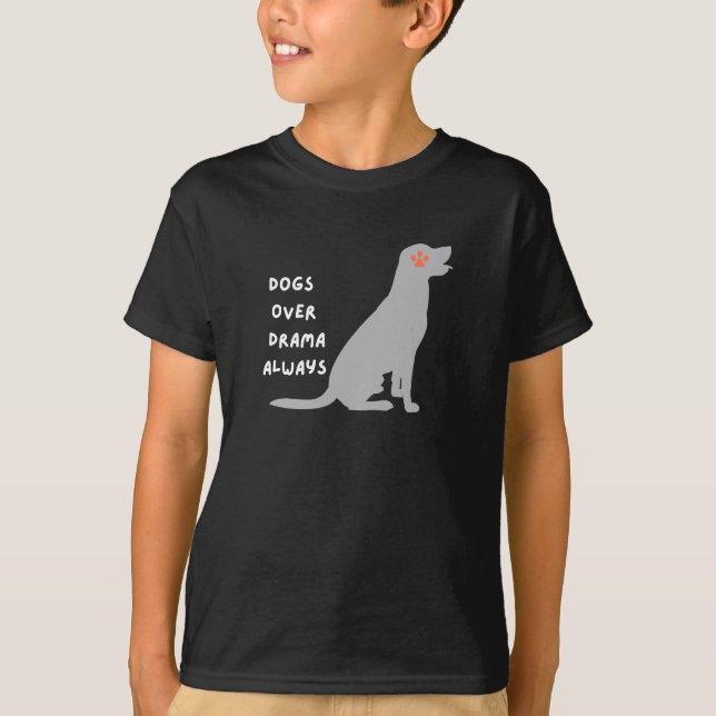 NATIONAL DOG DAY DOGS OVER DRAMA ALWAYS PETS LOVER T-Shirt (Vorderseite)