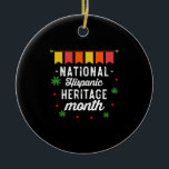 National Hispanic Heritage Monte Funny Gift Keramik Ornament<br><div class="desc">National Hispanic Heritage Month Funny Gift hispanic, latinos, herbe, latina, spanisch, Vintag, Retro, mexican, Culture, mexico, Flaggen, stolze, Geschenke, Stolz, Lateinamerika, Unabhängigkeit, Länder, nationales hispanisches Erbe Monat, 2021, Regenbogen</div>