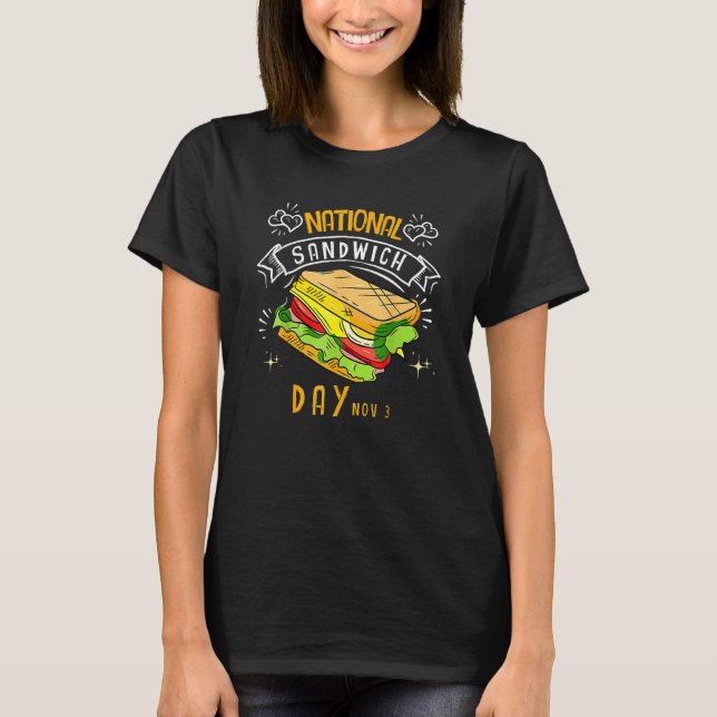 National Sandwich Day  November 3rd Sandwich T-Shirt (Vorderseite)