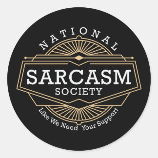 Nationale Sarcasm-Gesellschaft - wie wir Ihre Hilf Runder Aufkleber