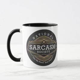 Nationale Sarcasm-Gesellschaft - wie wir Ihre Hilf Tasse