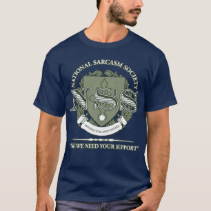 Nationale Sarkasmus-Gesellschaft T-Shirt
