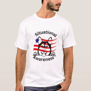 Nationale Sicherheit Situationsbewusstsein-T - S T-Shirt