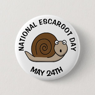 Nationaler Escargot Day 24. Mai Funny Food Holiday Button