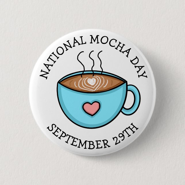 Nationaler Mocha-Tag 29. September | Funny Holiday Button (Vorderseite)