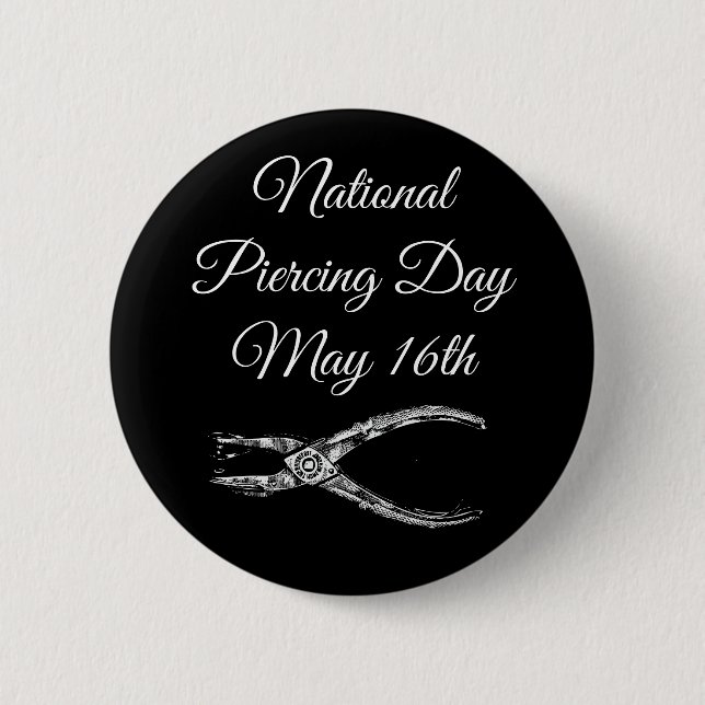 Nationaler Piercing Day 16. Mai Funny Holidays Sch Button (Vorderseite)