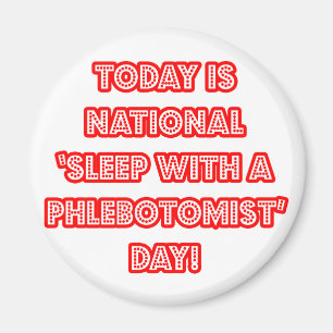 Nationaler "Schlaf mit Phlebotomisten"-Tag Magnet