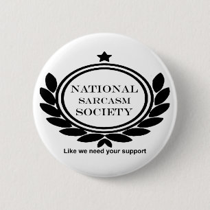 Nationales Sarkasmus-Gesellschafts-Spaß-Zitat Button