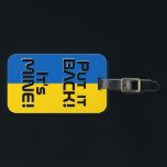 Nationalflagge Funny Patriotic Gepäckanhänger<br><div class="desc">Die Nationalflagge der Ukraine Funny Patriotic Gepäck Tag mit der Ukraine nationalen Fahne Farben, die die Vorderseite des Tags bedecken. Witziger Text "Legen Sie es zurück! Es ist MINE" ist über die Flaggenfarben geschrieben. Der Text kann mit der Funktion "Anpassen!" vollständig angepasst werden. Die andere Seite des Tags ist für...</div>