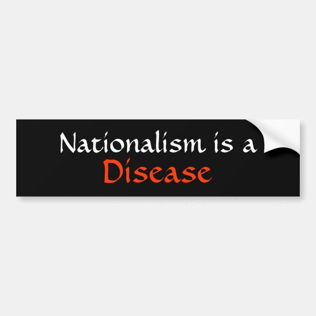 Nationalismus ist eine Krankheit Autoaufkleber (Vorne)