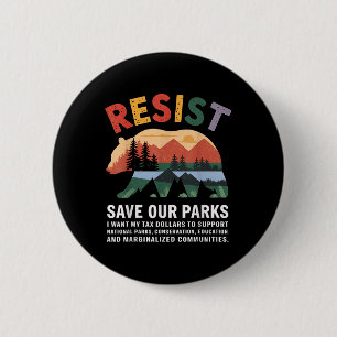 Nationalparks widerstehen Save Our Parks Naturschu Button