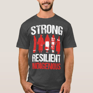 NATIVE AMERIKANISCHE STARKE RESILIENT INDIGENOUSTS T-Shirt
