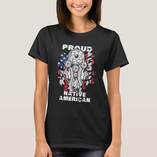 Native Amerikanische Ureinwohner Proud Dreamcatche T-Shirt (Vorderseite)