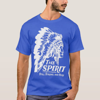 Native Amerikanischen Ureinwohner Der Geist bleibt T-Shirt