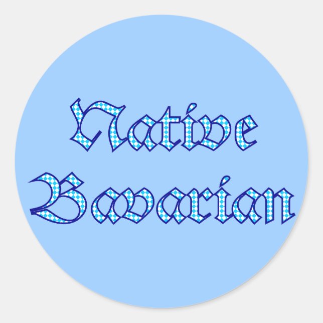 Native Bavarian Bavaria Bayern bayrisch bayerisch Runder Aufkleber (Vorderseite)