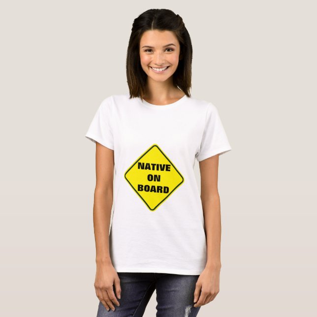 "Native on Board" Müttershirt T-Shirt (Vorne ganz)