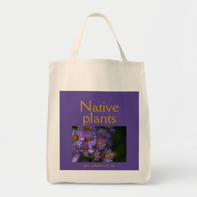 Native Pflanze sind dort, wo sie sind Tragetasche (Vorne)