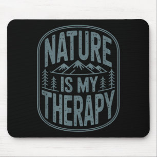 Natur ist Therapie Wandern Camping Berg Mousepad