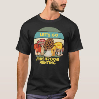 Natur Kunst Morchel Jäger Los geht's Pilze sammeln T-Shirt