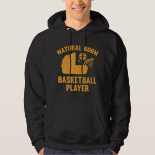 Natural Geboren Basketball Player Hoodie