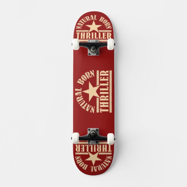 Natural Geboren Thriller Custom Skateboard (Vorderseite)
