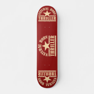 Natural Geboren Thriller Custom Skateboard