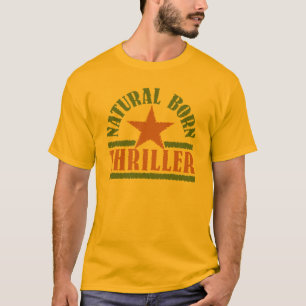 Natural Geboren Thriller Shirt - wählen Sie den St