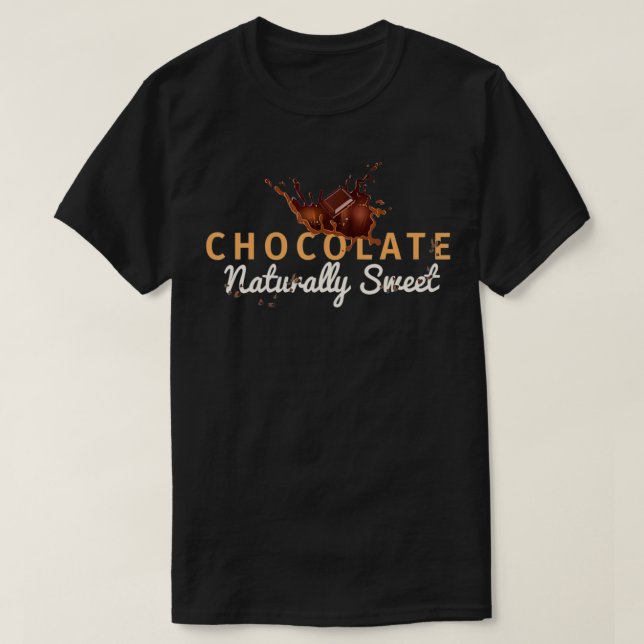 Naturally Sweet Chocolate Lovers Gift Tee (Design vorne)