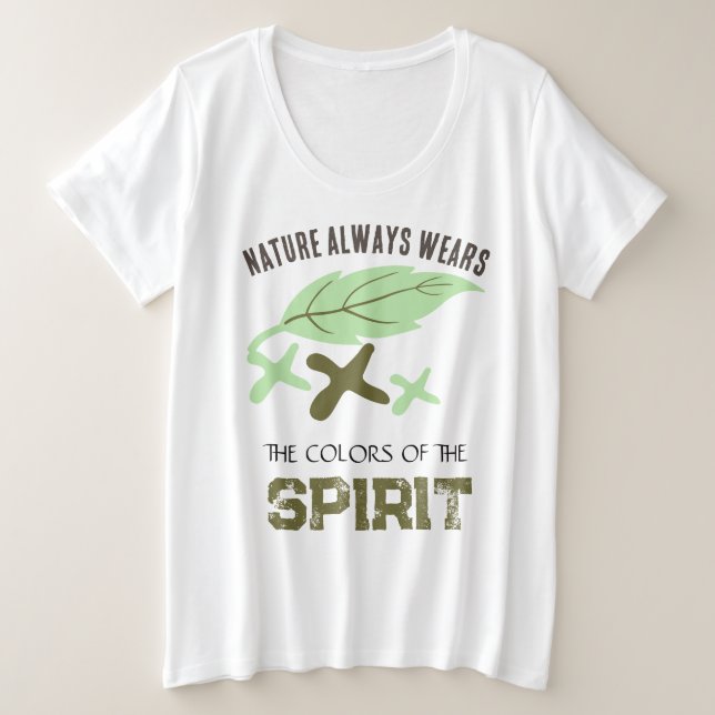 "Nature Always Wears" Leaf  Große Größe T-Shirt (Design vorne)