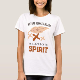 "Nature Always Wears" Leaf  T-Shirt