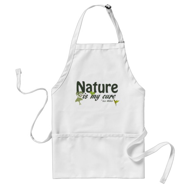 Nature Is My Cure Quote Apron Schürze (Vorne)