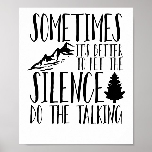 Nature Lover Let the Silence do the Talking Poster (Vorne)