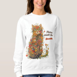 Nature Made Them Beautiful Floral Cat Sweatshirt