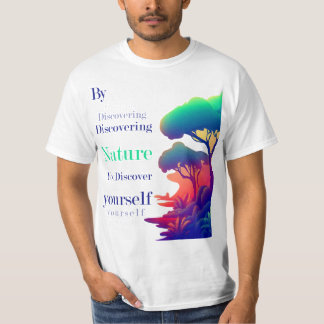 Nature Quote T - Shirt