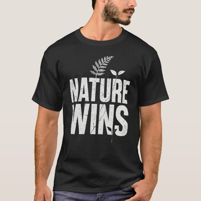 Nature Wins T-Shirt (Vorderseite)