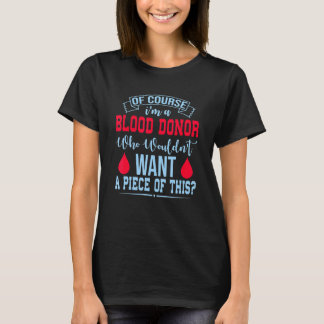 Natürlich bin ich ein Blutspender Blut 1 T-Shirt