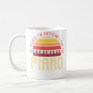 Natürlich bin ich großartig, ich spiele Klavier Kaffeetasse