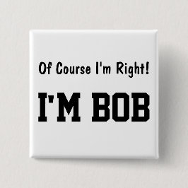 Natürlich bin ich mit dem rechten Knopf Button