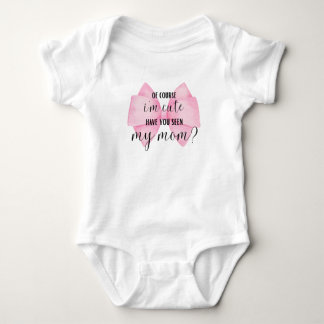 Natürlich bin ich Niedlich - Hast du meine Mama ge Baby Strampler